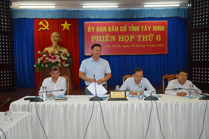 Ủy ban bầu cử tỉnh Tây Ninh họp phiên thứ 6